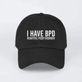 I Have BPD Beautiful Pussy Disorder Hat