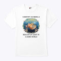 I Identify As Being A Beacon Of Light In A Dark World Shirt