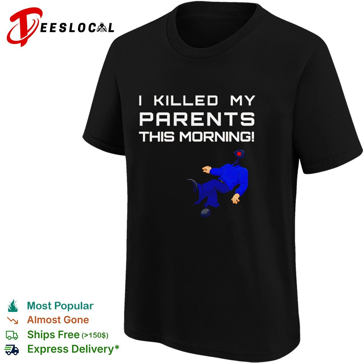 I Killed My Parents This Morning dark shirt