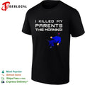 I Killed My Parents This Morning dark shirt