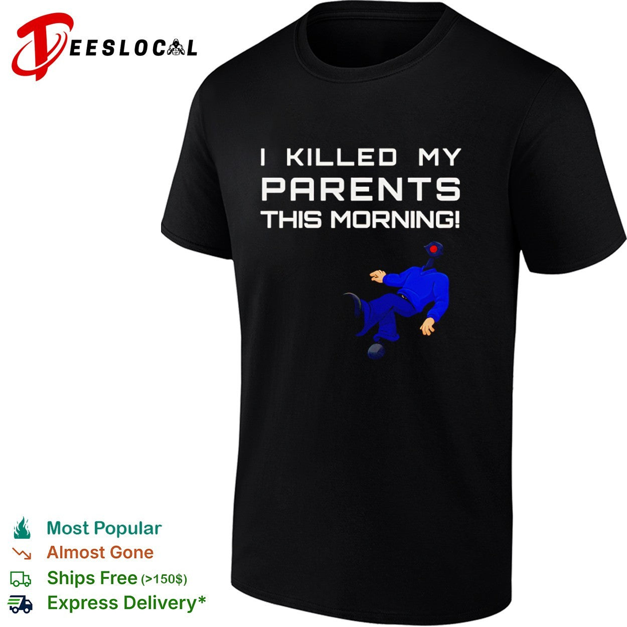 I Killed My Parents This Morning dark shirt