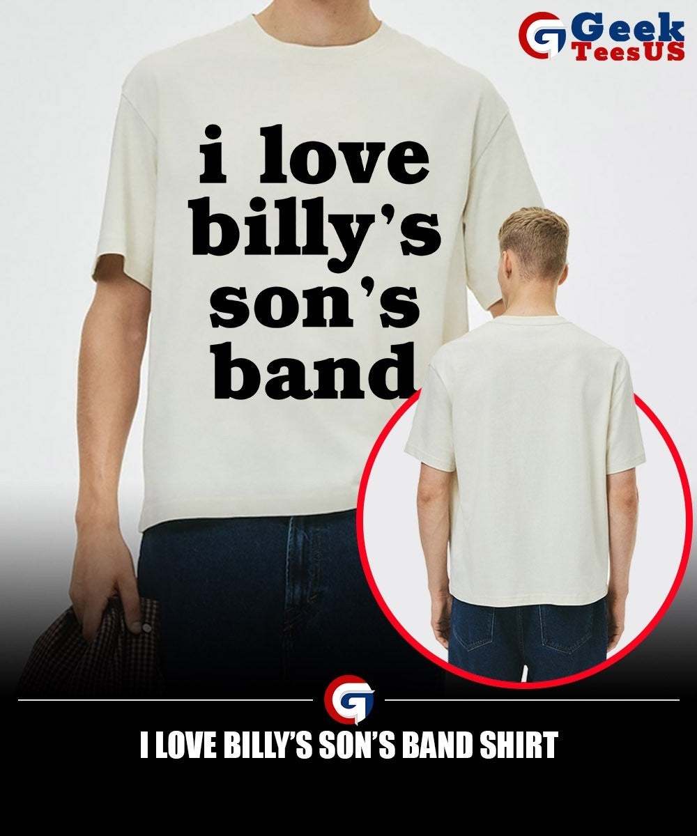 I Love Billy’s Son’s Band shirt