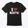 I Love RII7E T Shirt