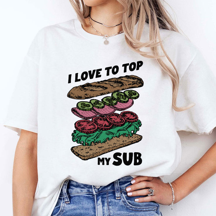 I Love To Top My Sub T Shirt