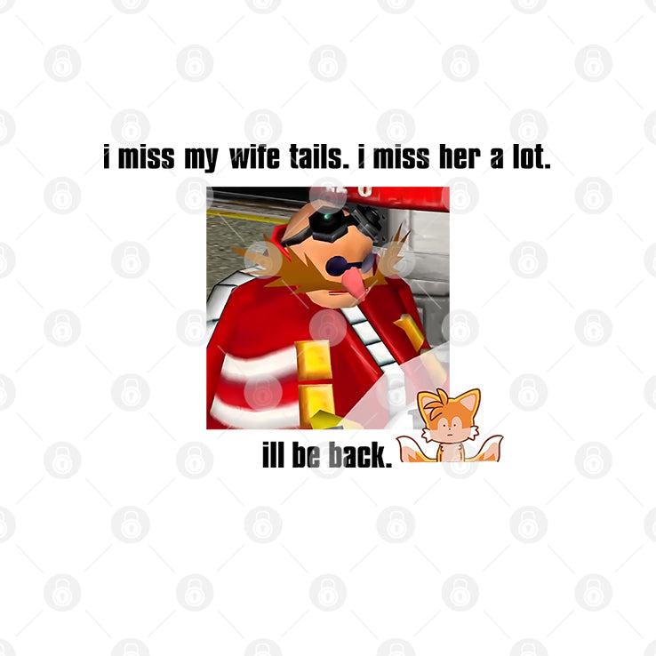 I Miss My Wife Tails I Miss Her A Lot I’ll Be Back T Shirt