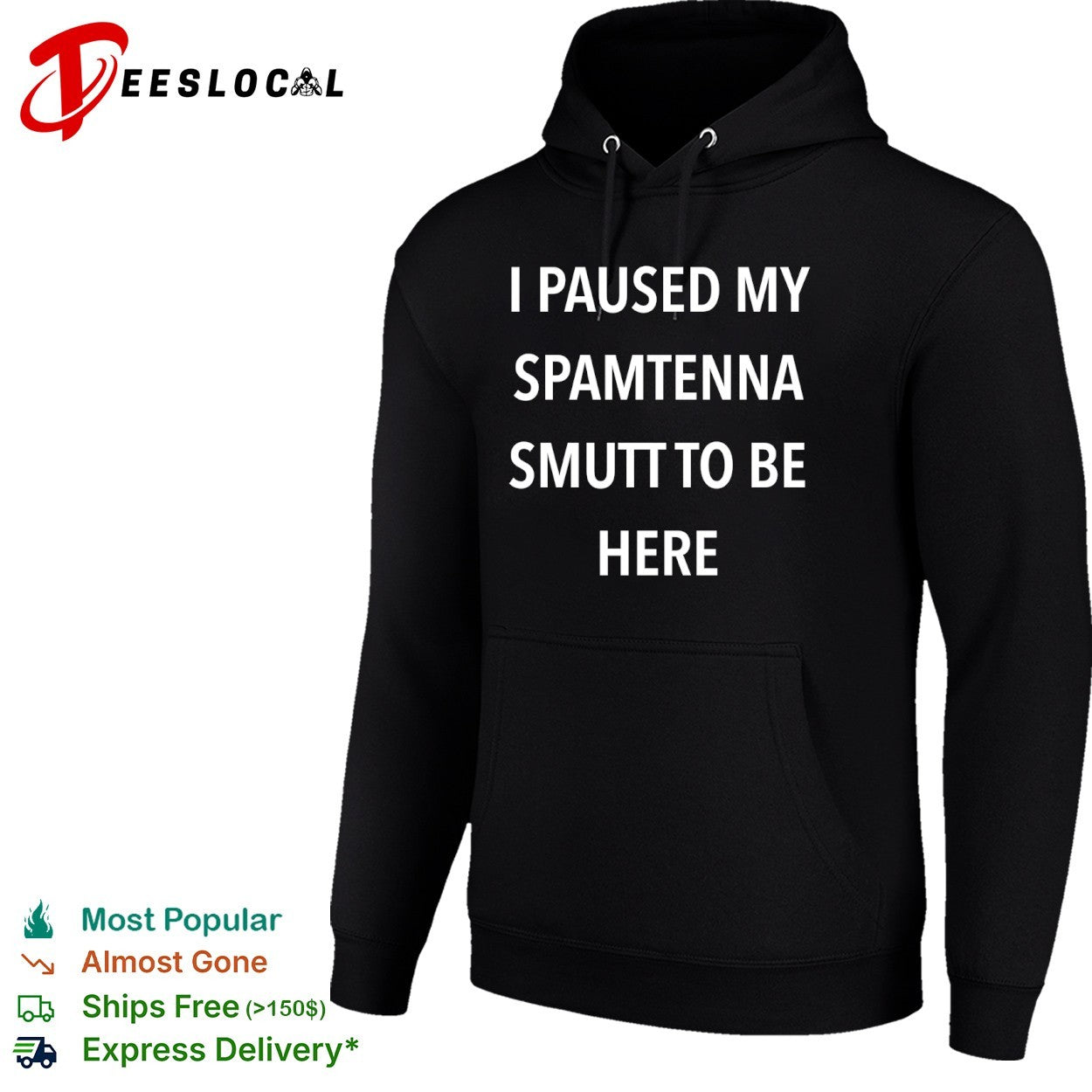 I Paused My Spamtenna Smutt to Be Here shirt