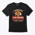 I Survived The Trump Recession 4/7/25 – 4/9/25 T Shirt