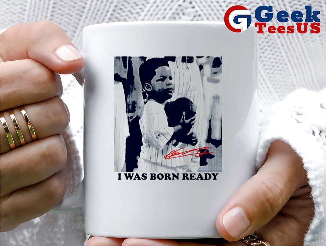 I Was Born Ready Vladimir Guerrero Jr young Toronto Blue Jays MLB signature shirt