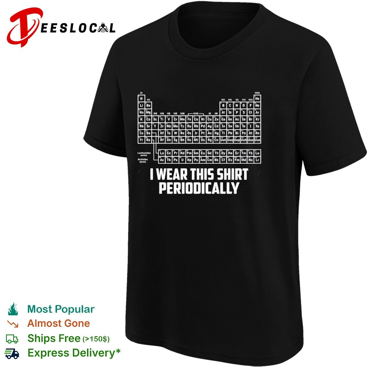 I Wear This Shirt Periodically Periodic Table Science Pun shirt