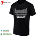 I Wear This Shirt Periodically Periodic Table Science Pun shirt