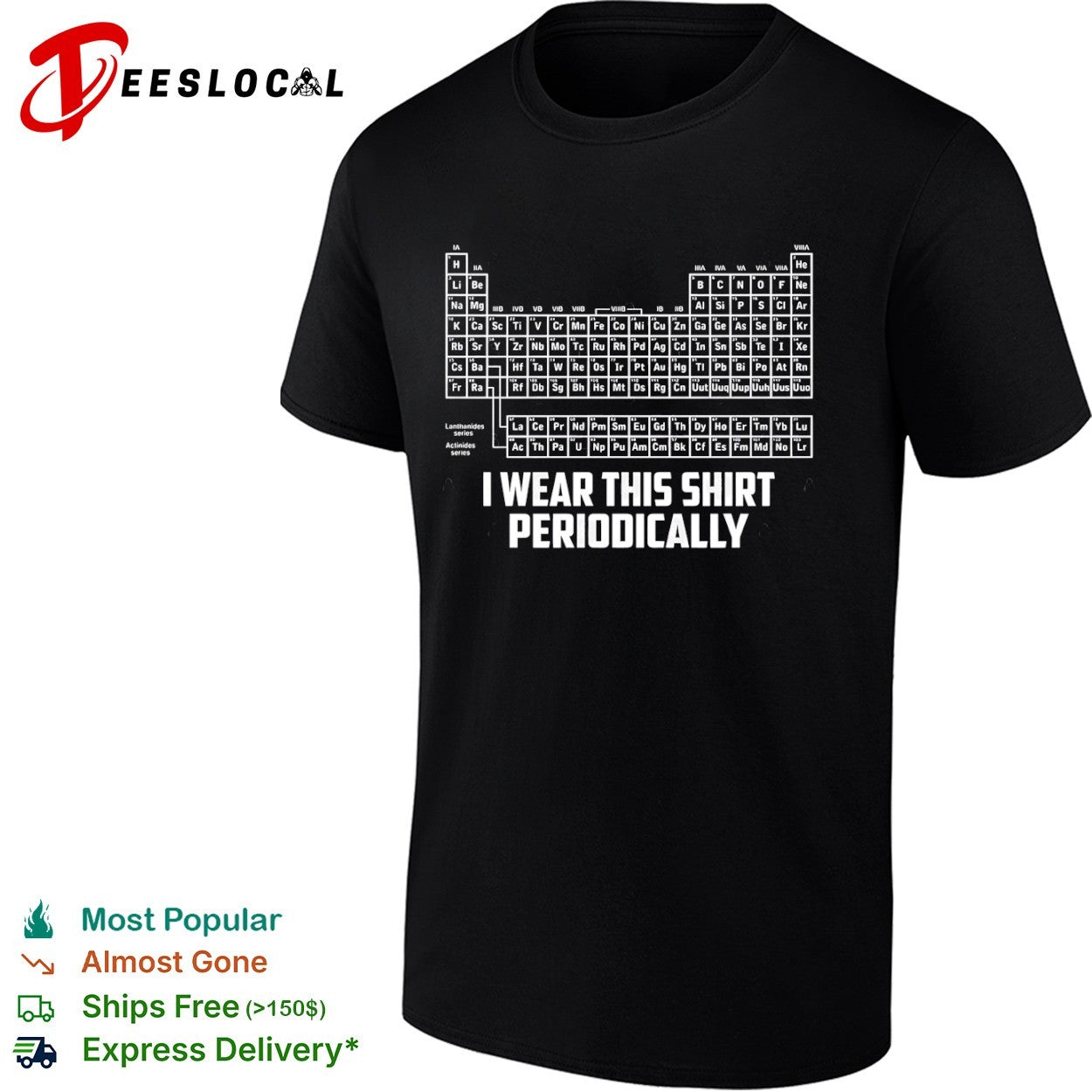 I Wear This Shirt Periodically Periodic Table Science Pun shirt