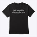I Will Not Yield To Disrespectful Men AOC T Shirt