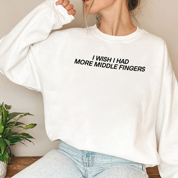 I Wish I Had More Middle Fingers T Shirt