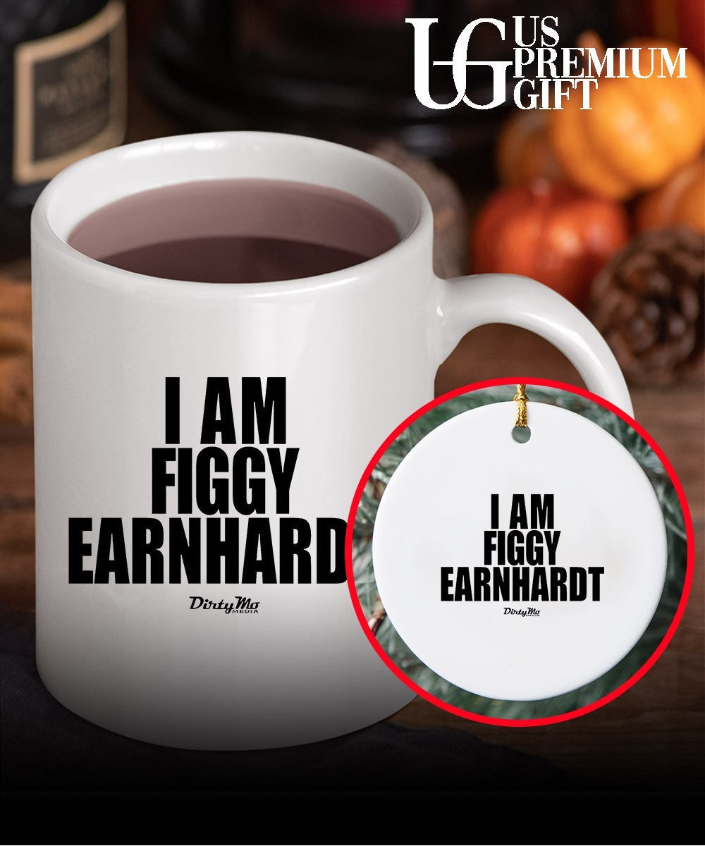 I am Figgy Earnhardt shirt