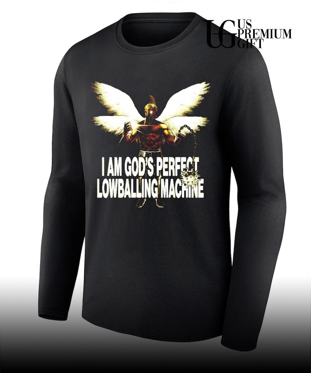 I am God’s perfect lowballing machine shirt