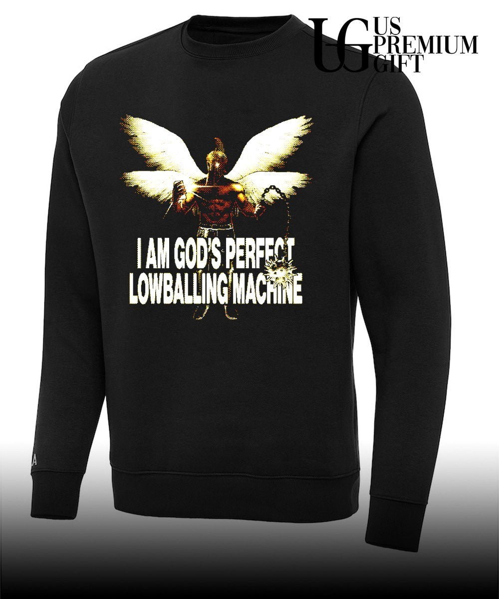 I am God’s perfect lowballing machine shirt