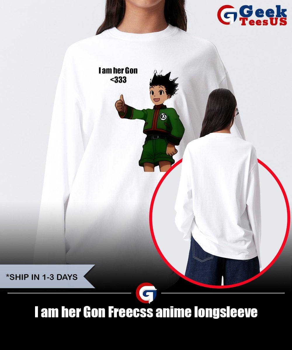 I am her Gon Freecss anime shirt