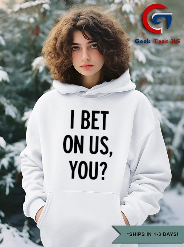 I bet on us you fan Toronto Blue Jays 2025 shirt