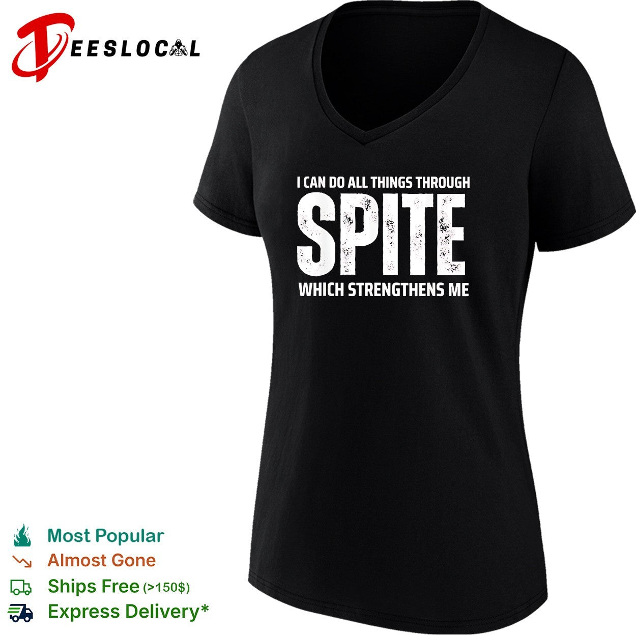 I can do all things through spite which strengthens me bold statement quote shirt