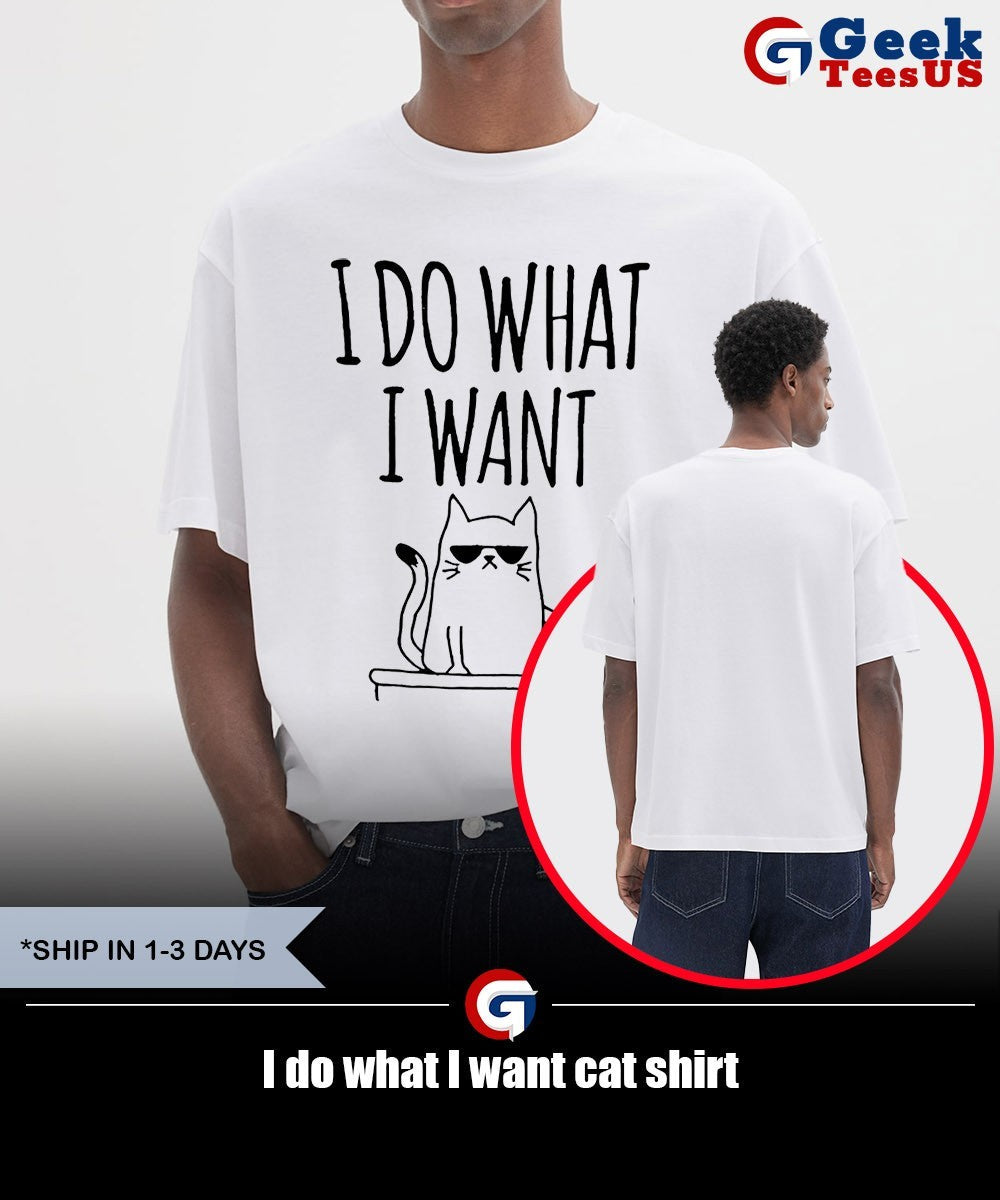 I do what I want cat shirt