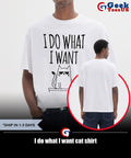 I do what I want cat shirt