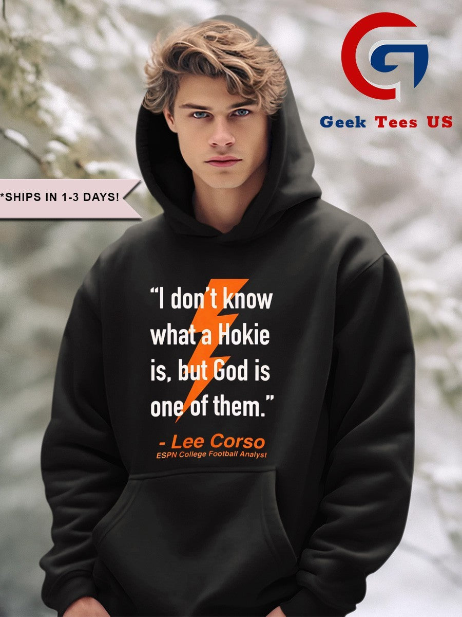 I don’t know what a Hokie is but God is one of them said Lee Corso shirt