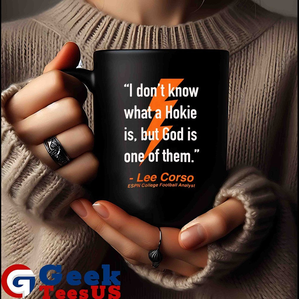 I don’t know what a Hokie is but God is one of them said Lee Corso shirt