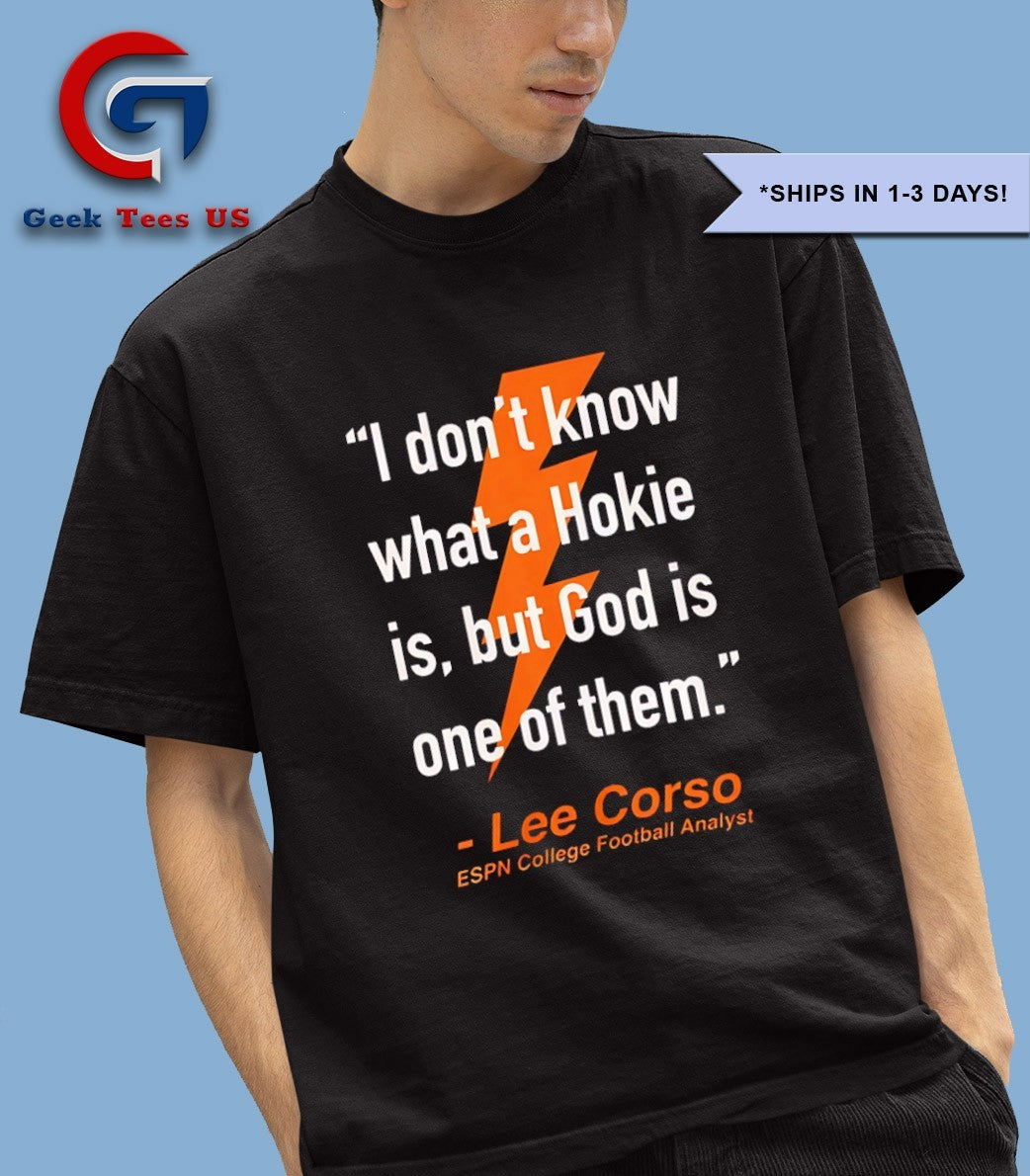 I don’t know what a Hokie is but God is one of them said Lee Corso shirt