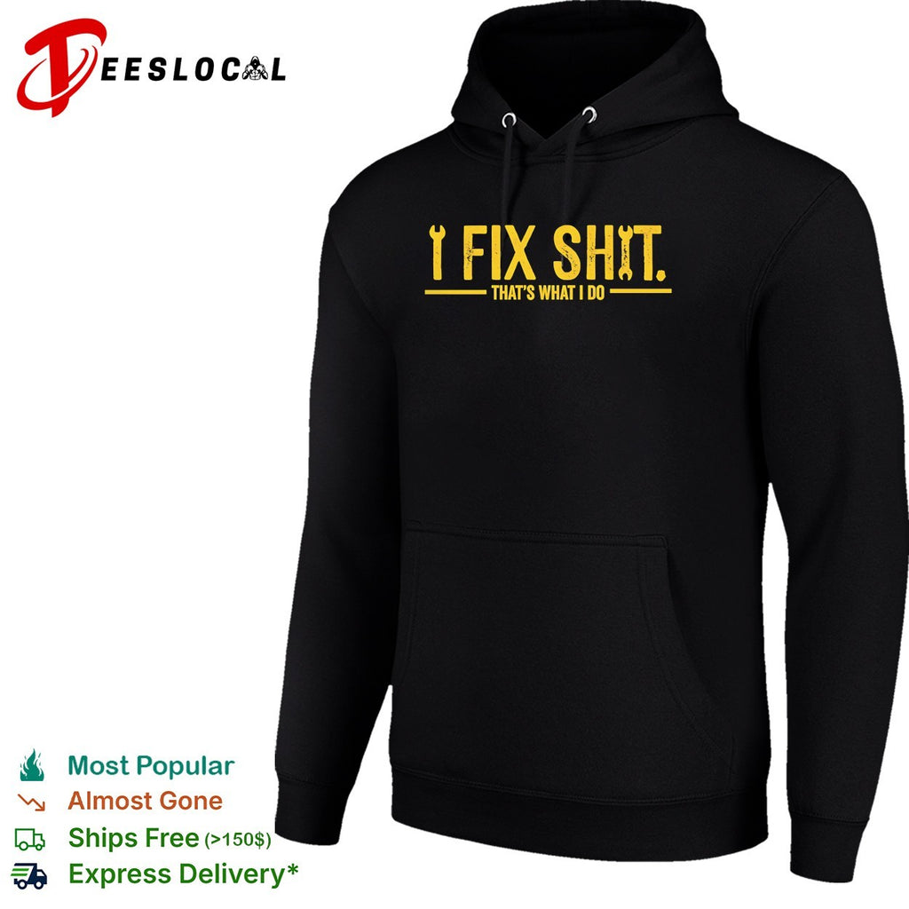 I fix shit that’s what I do bold crossed wrench and screwdriver tool logo shirt