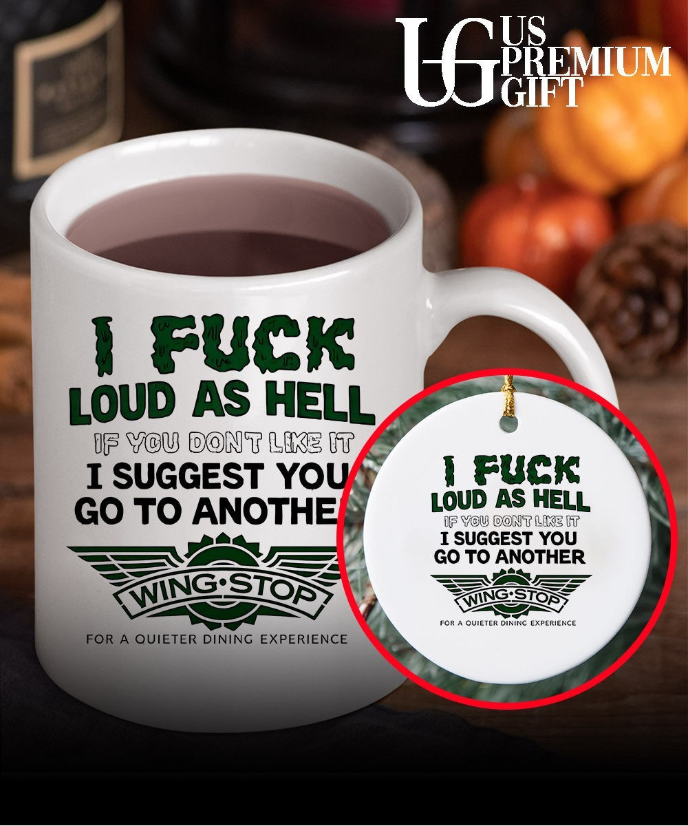 I fuck loud as hell if you dont like it I suggest you go to another wing stop for a quieter dining experience shirt