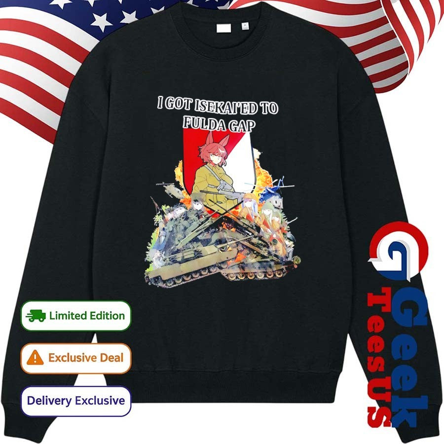 I got Isekai’d to fulda gap shirt