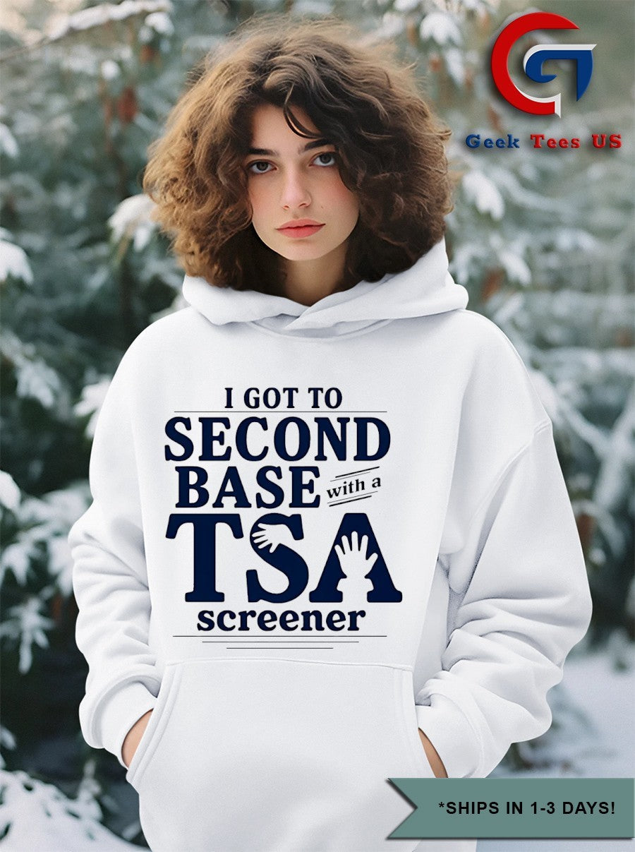 I got to second base with a TSA Screener shirt