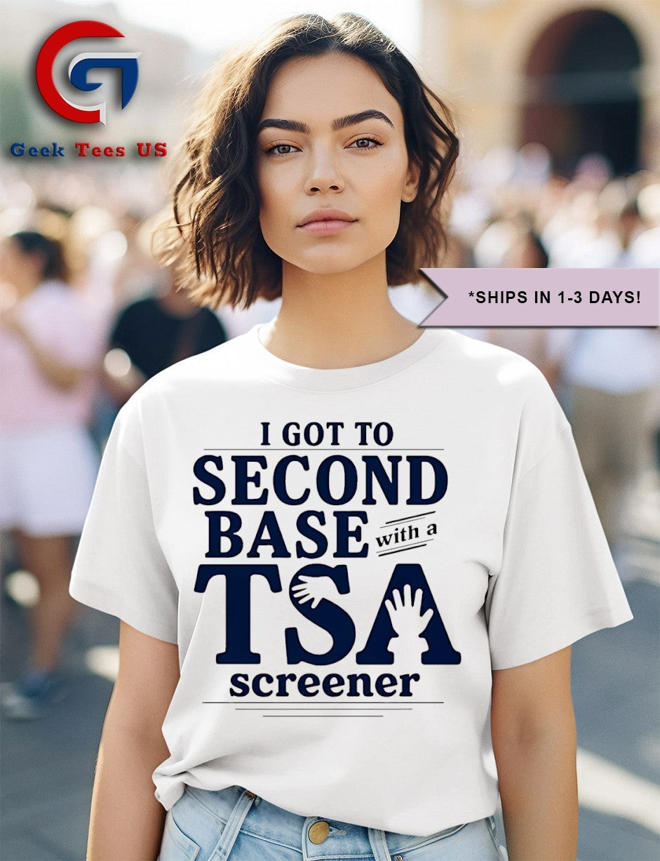 I got to second base with a TSA Screener shirt