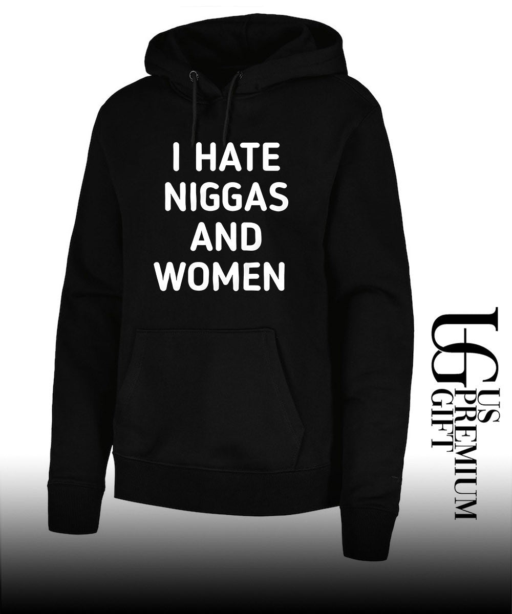 I hate niggas and women shirt