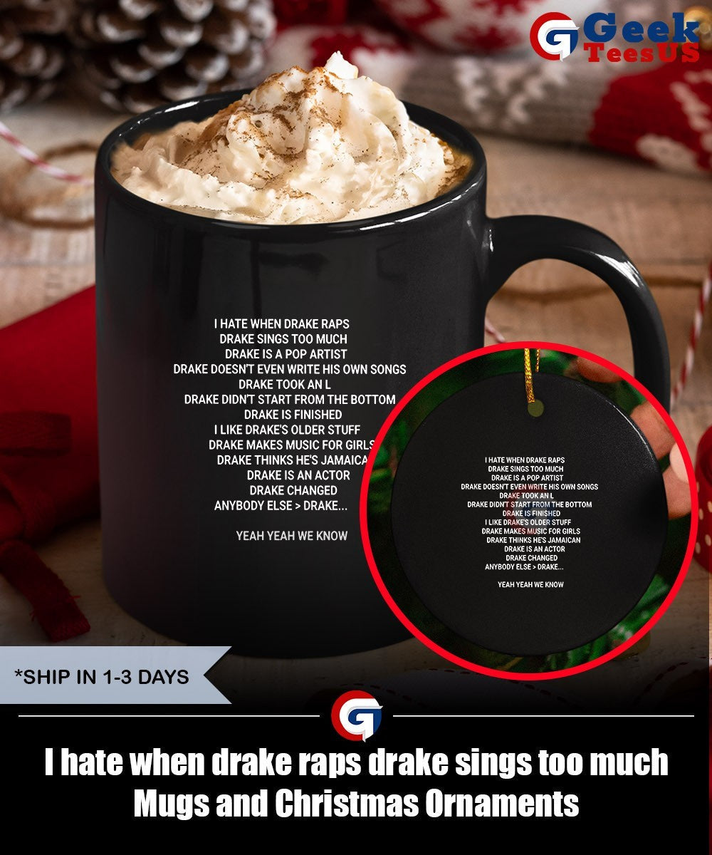 I hate when drake raps drake sings too much shirt