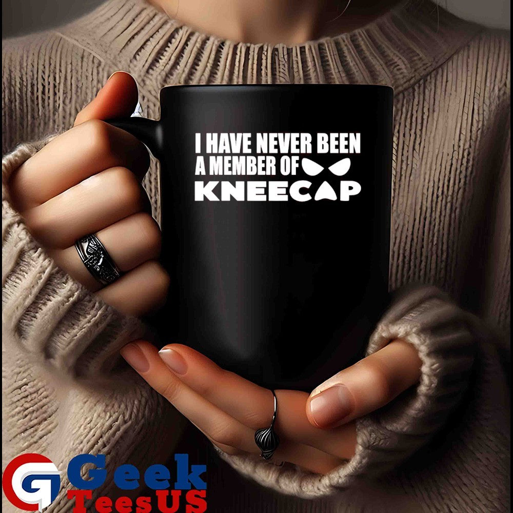I have never been a member of kneecap shirt