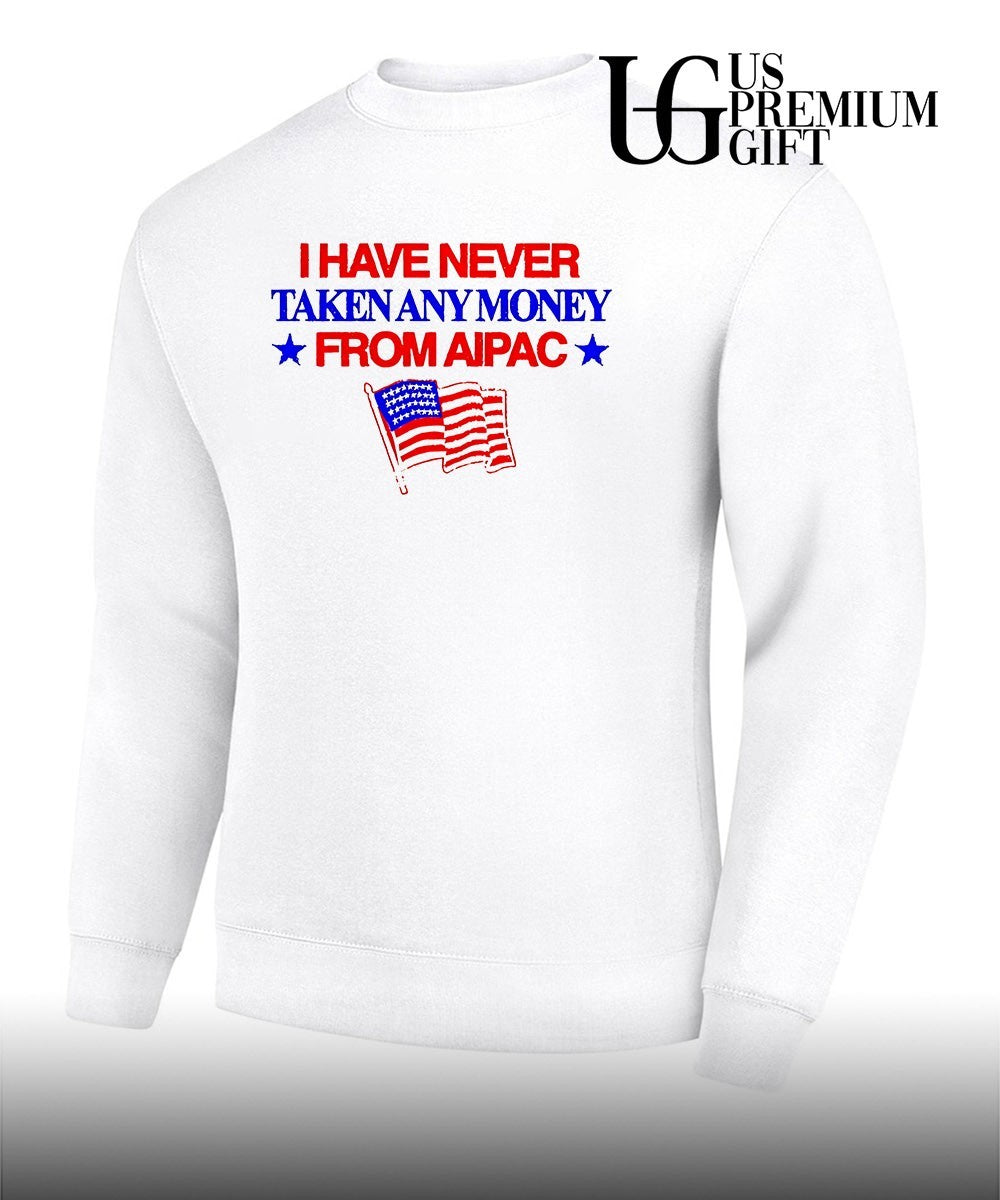 I have never taken any money from Aipac USA flag shirt