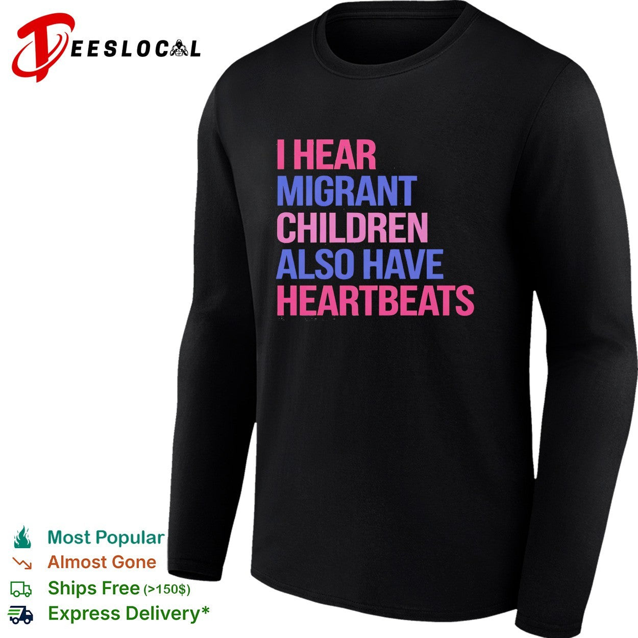 I hear migrant children also have heartbeats bold statement protest quote shirt
