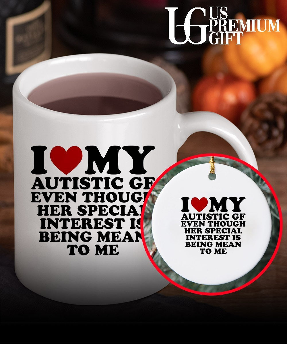 I heart my Autistic gf even though her special interest is being mean to me shirt
