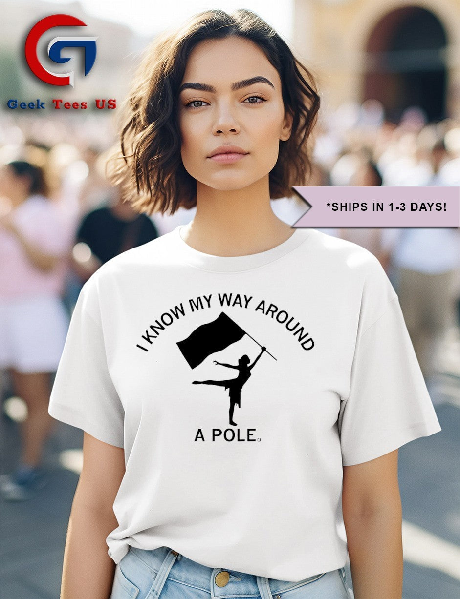 I know my way around a pole shirt