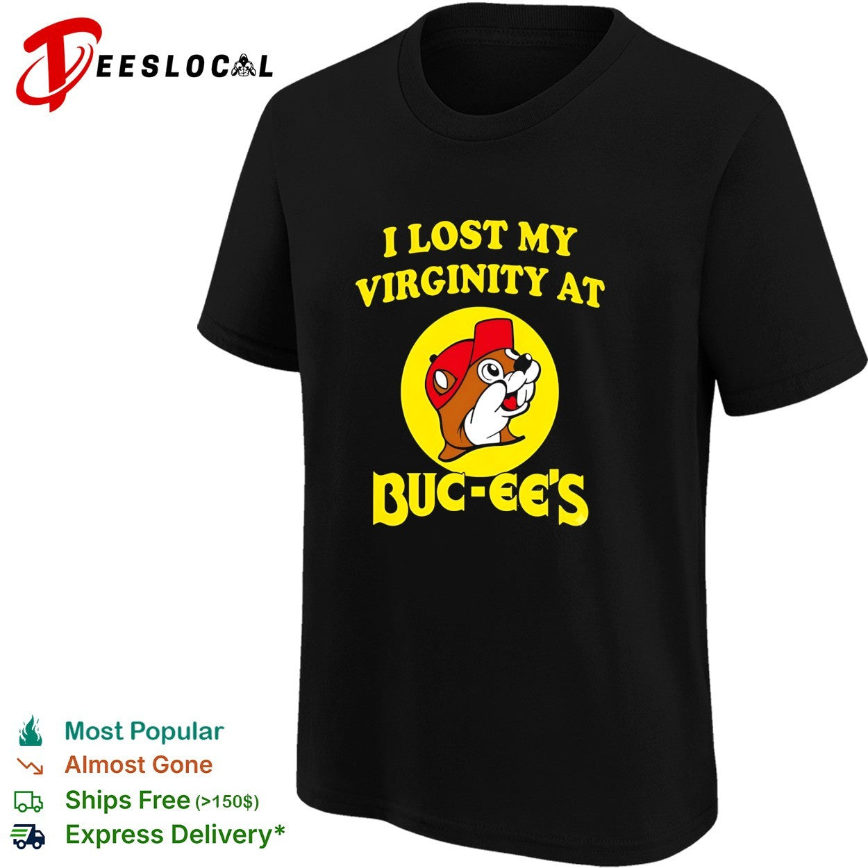 I lost my virginity at Buc ees beaver mascot circle logo parody statement shirt