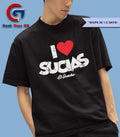 I love Sucias El Sancho shirt