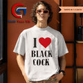 I love black cock shirt