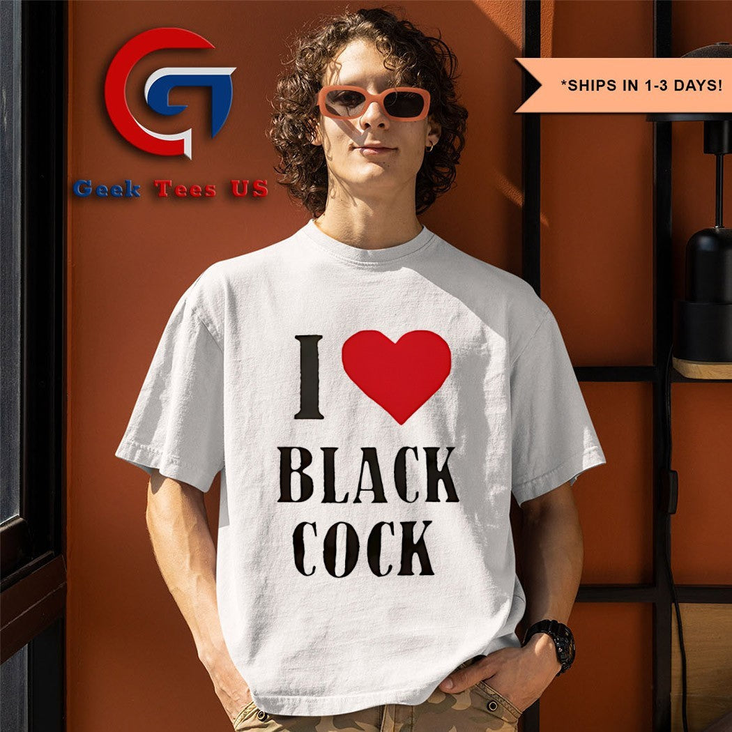 I love black cock shirt