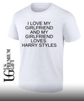 I love my girlfriend and my girlfriend loves Harry shirt