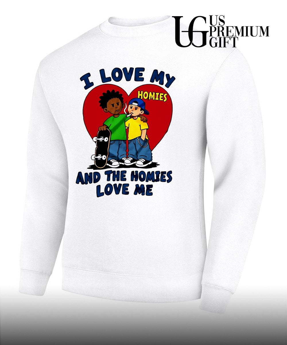I love my homies and the homies love me skateboard friends shirt