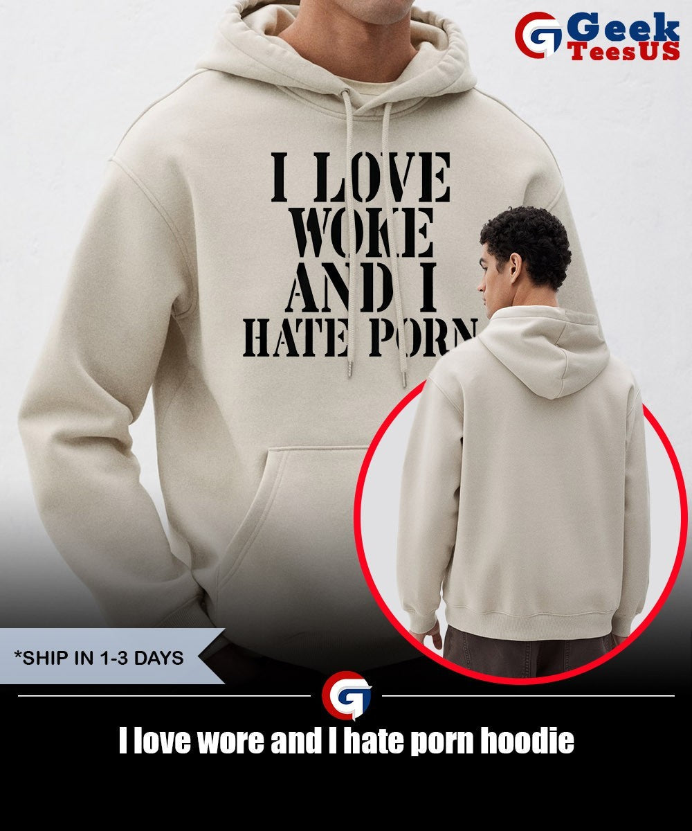 I love wore and I hate porn shirt