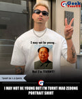 I may not be young but I’m Turnt Mao Zedong portrait shirt