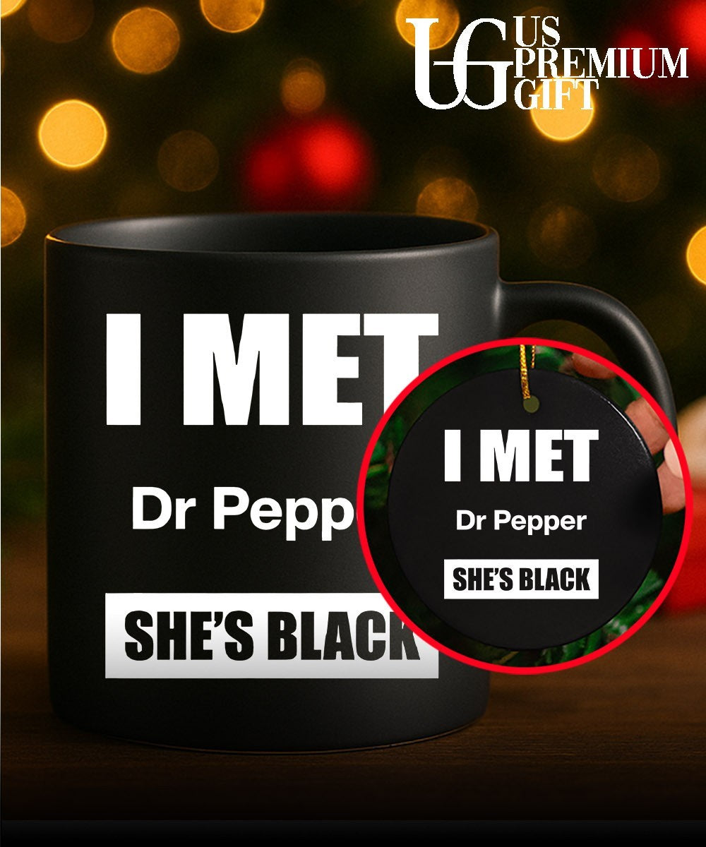 I met Dr Pepper she’s black shirt