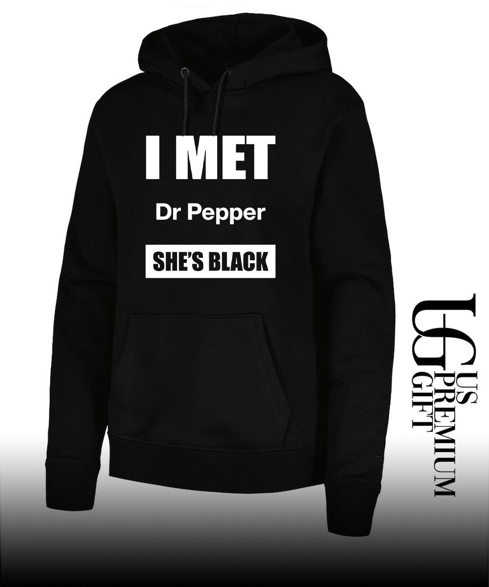 I met Dr Pepper she’s black shirt